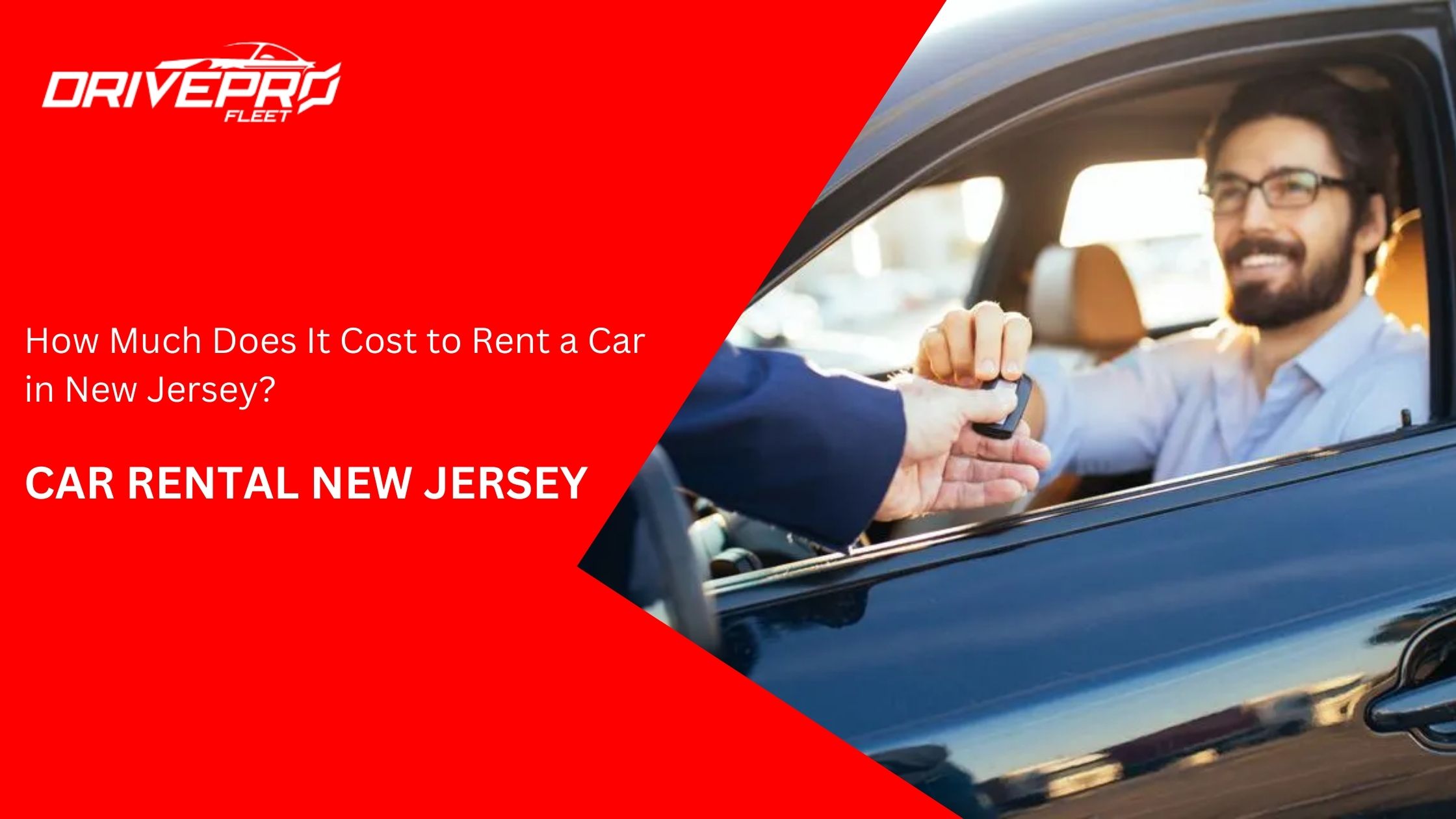 How Much Does It Cost to Rent a Car in New Jersey? - DrivePro Fleet